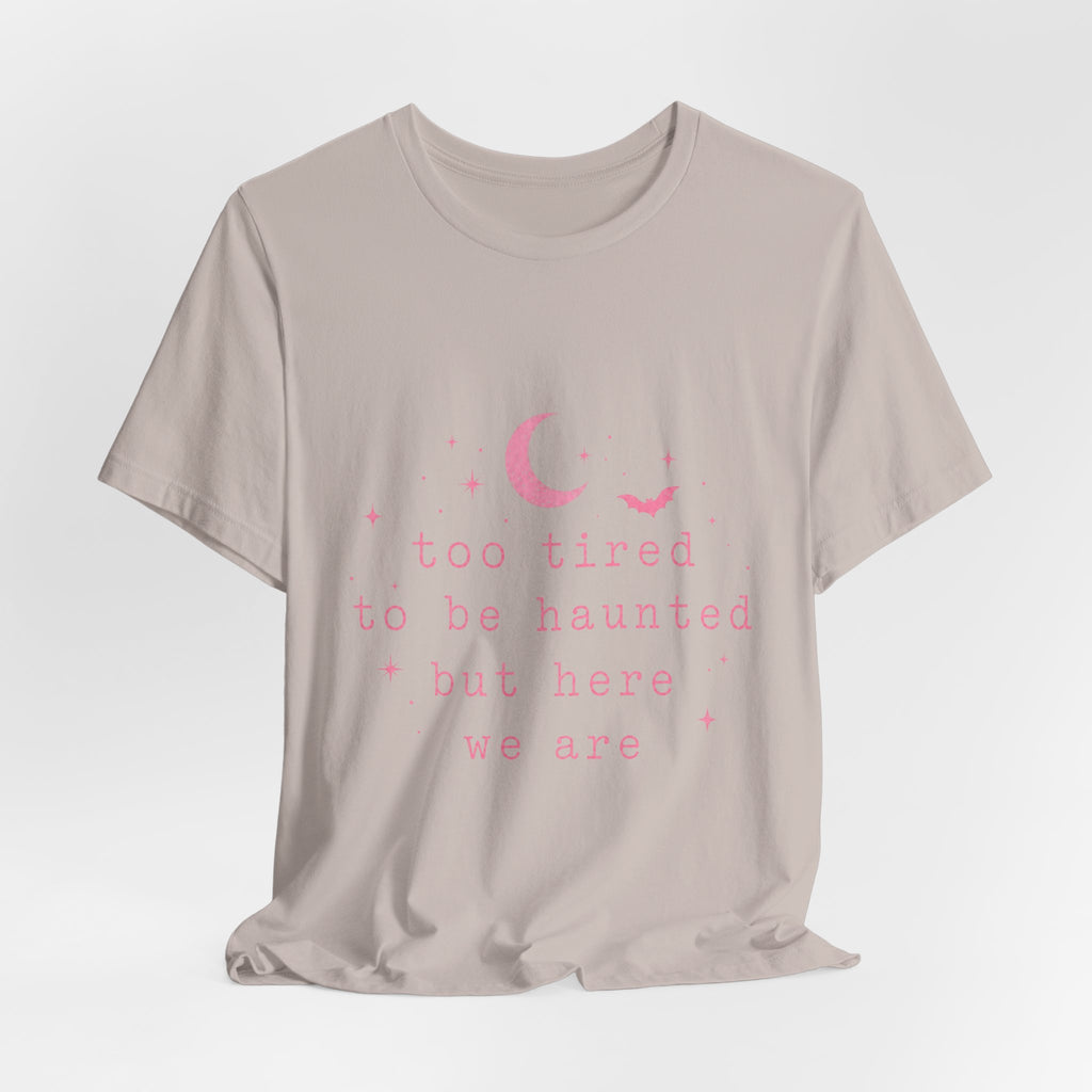 too tired to be haunted but here we are Tee | Halloween moon bat aesthetic