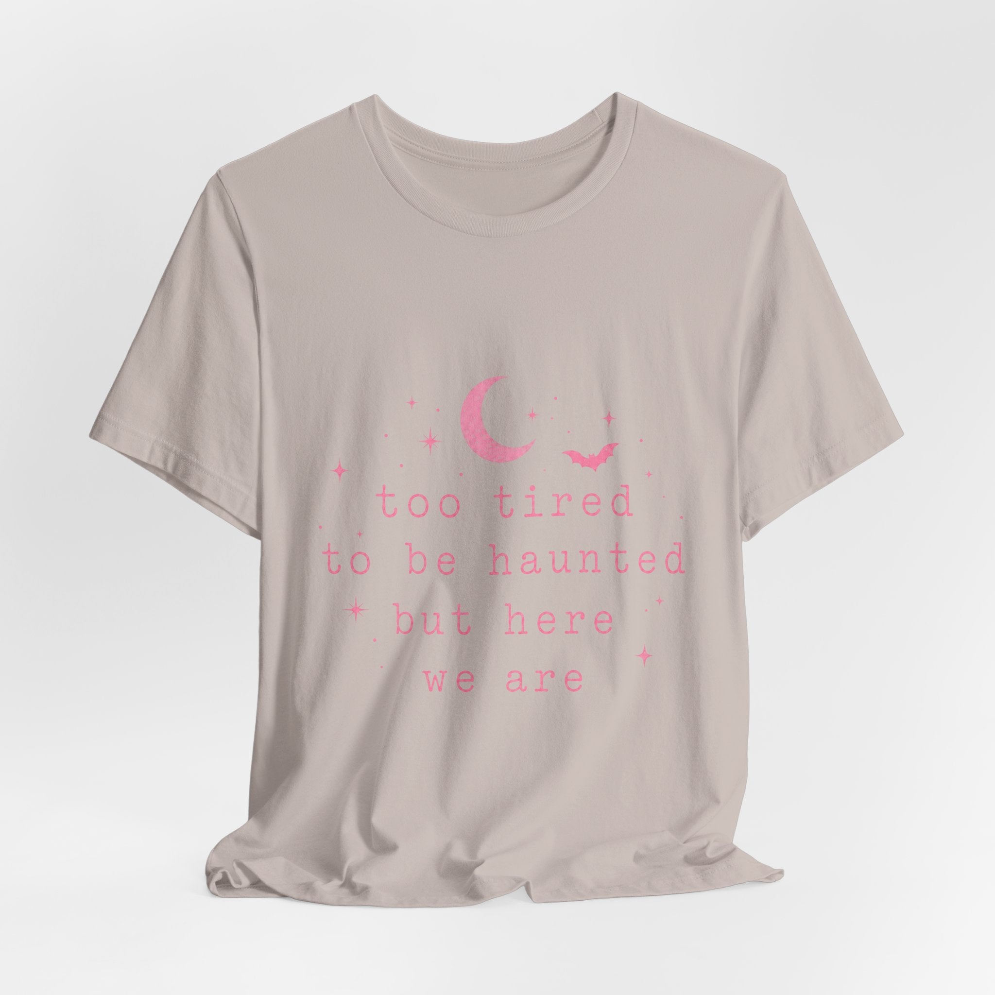 too tired to be haunted but here we are Tee | Halloween moon bat aesthetic