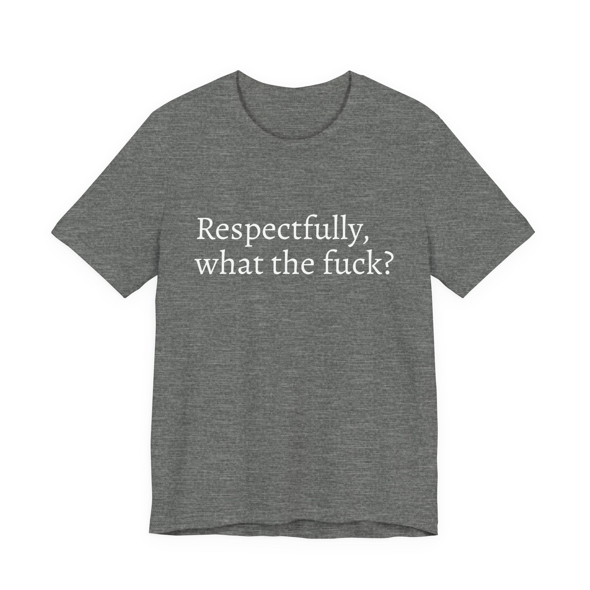 Respectfully T-Shirt