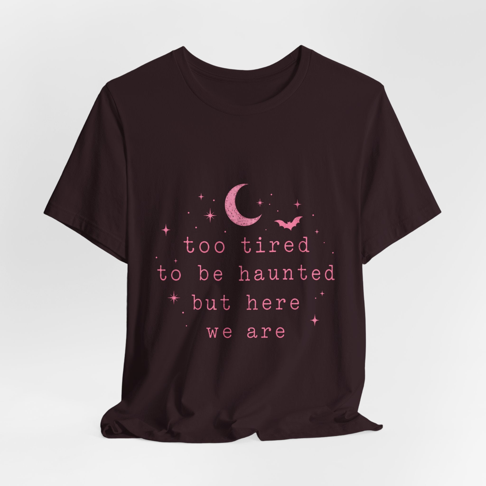 too tired to be haunted but here we are Tee | Halloween moon bat aesthetic