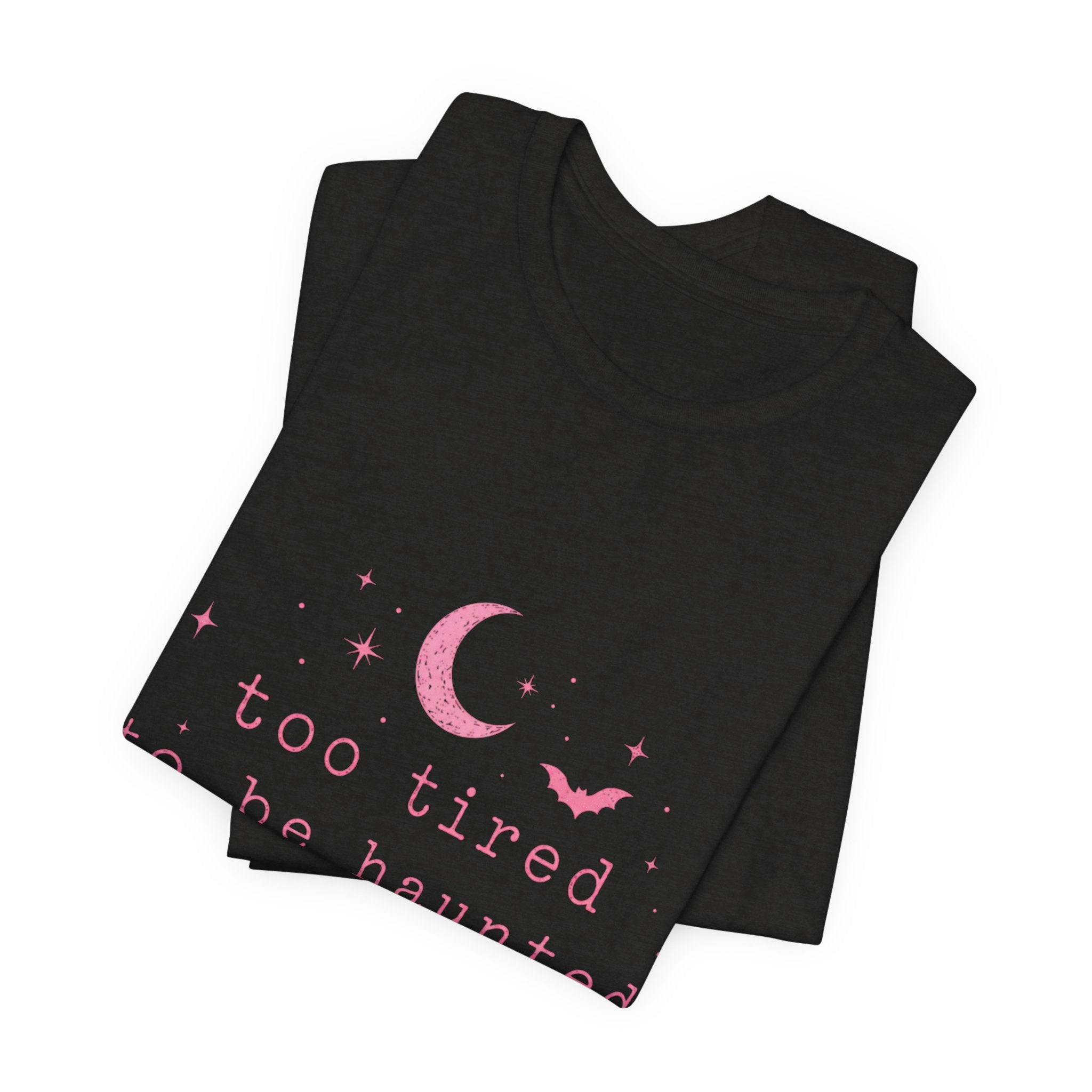 too tired to be haunted but here we are Tee | Halloween moon bat aesthetic