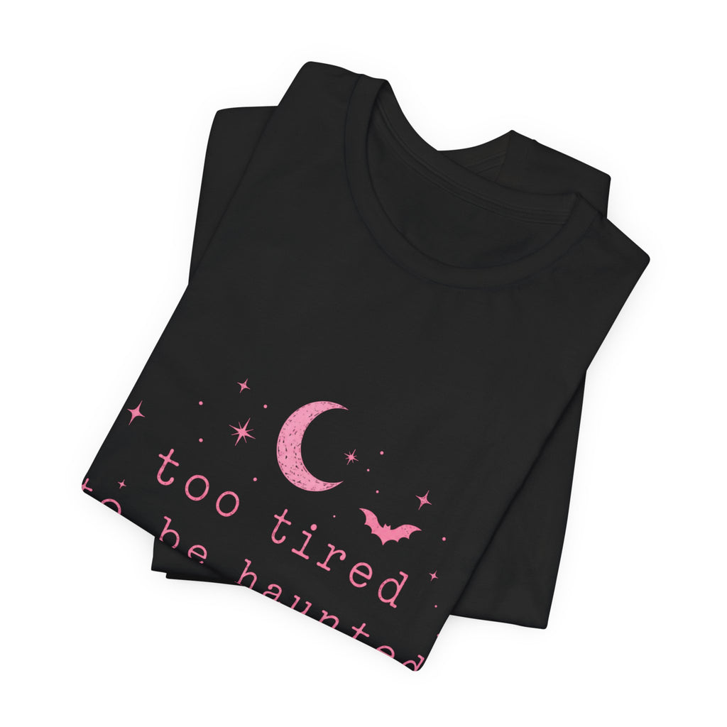 too tired to be haunted but here we are Tee | Halloween moon bat aesthetic