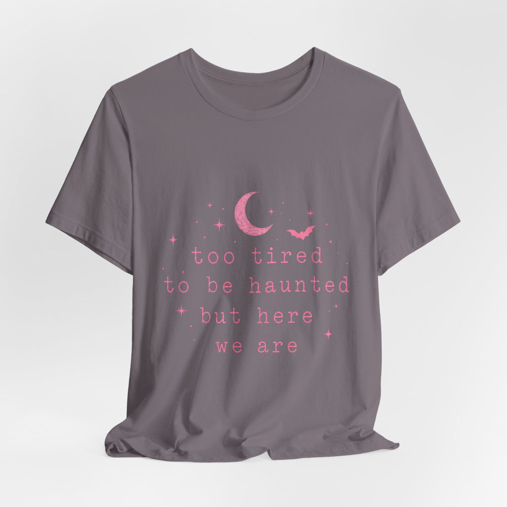too tired to be haunted but here we are Tee | Halloween moon bat aesthetic