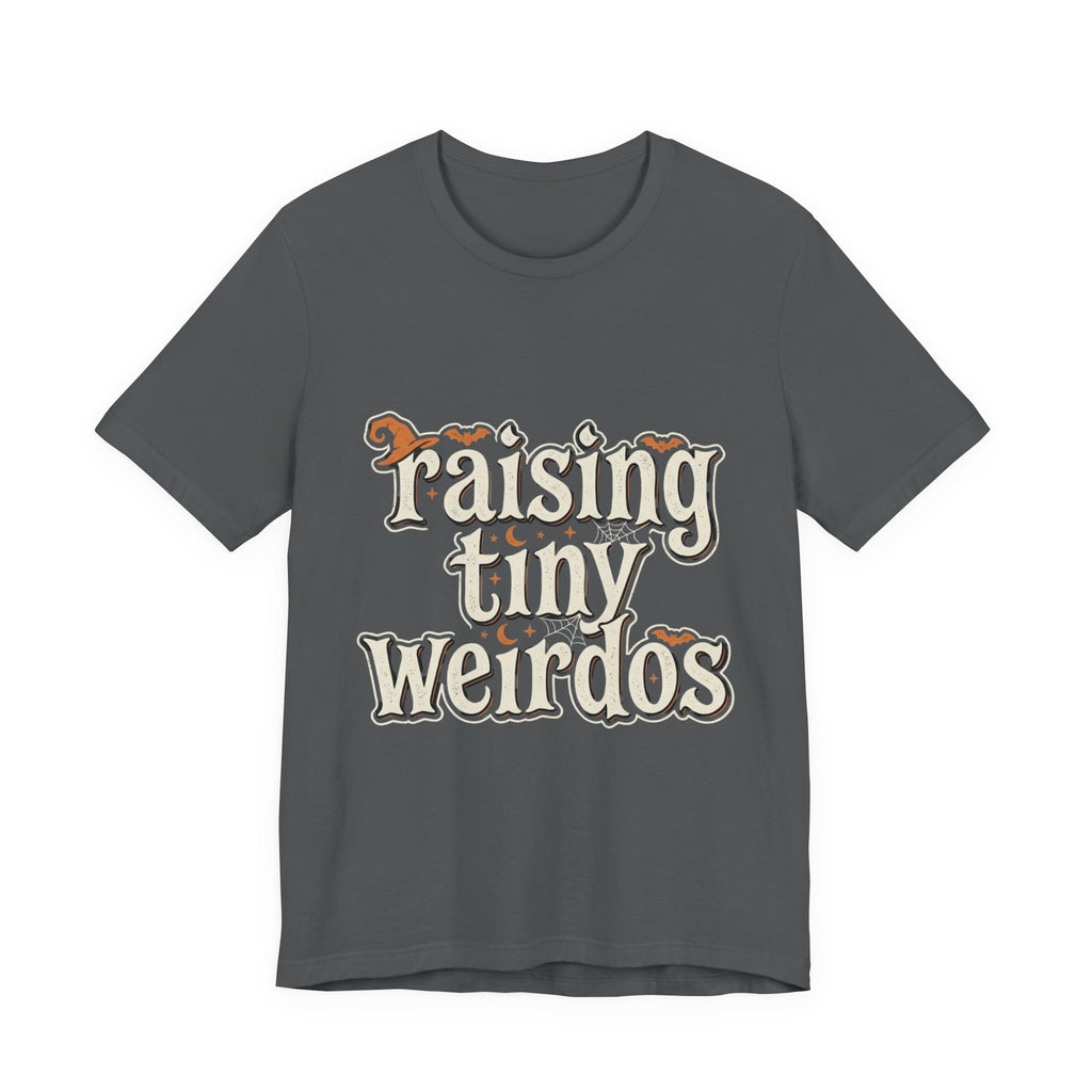 Raising Tiny Weirdos Tee — Cute Playful Parenting Graphic T‑Shirt