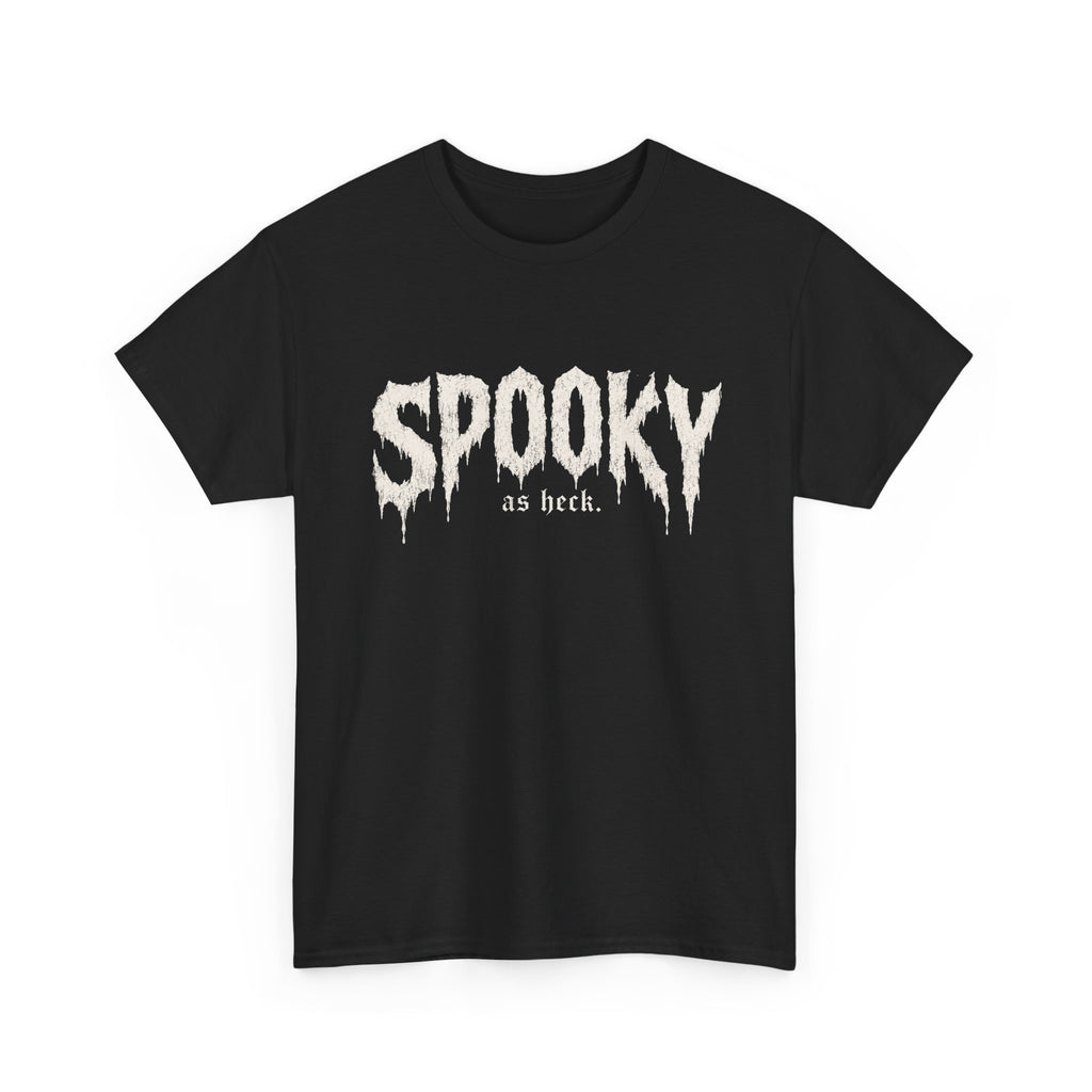 Spooky as heck T-shirt