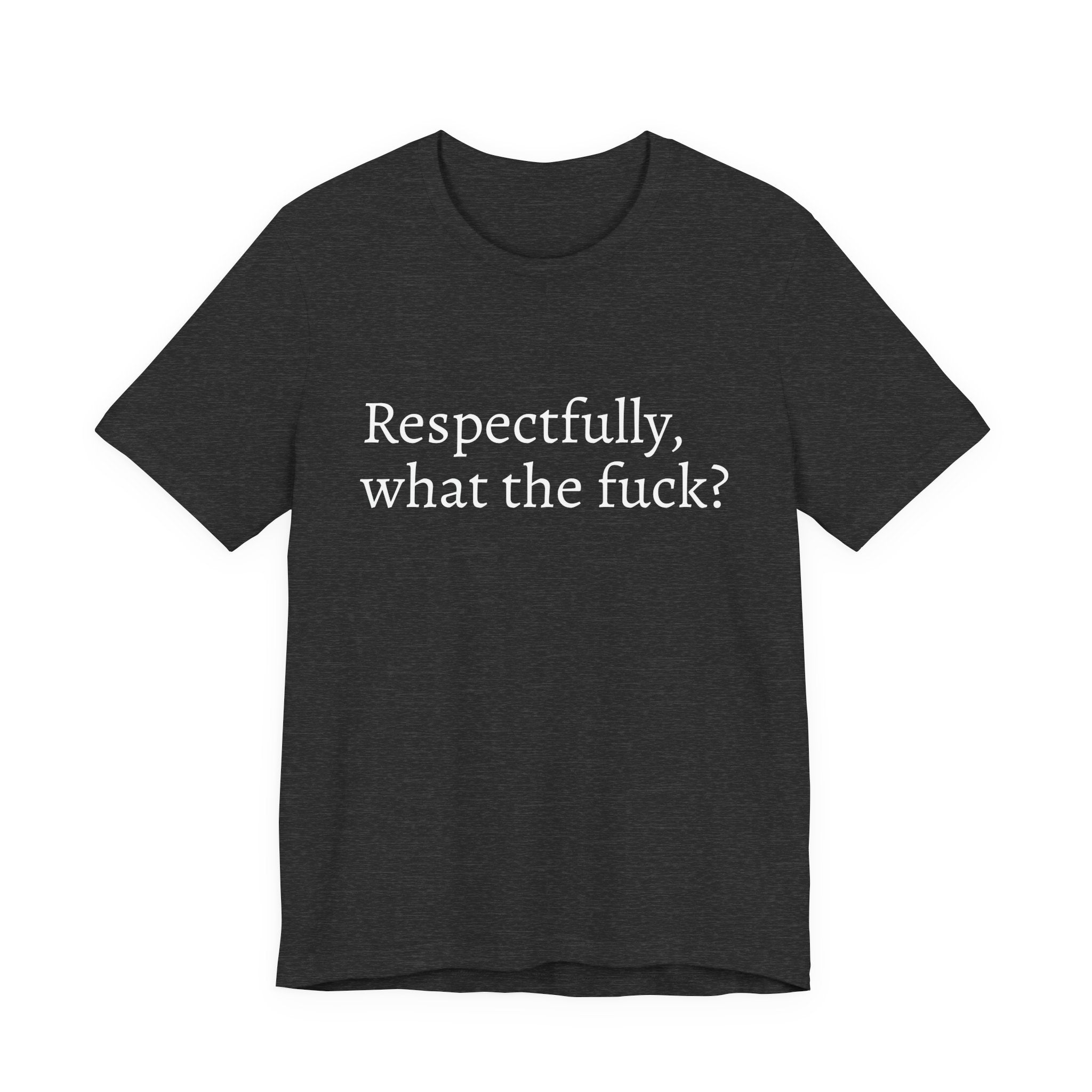 Respectfully T-Shirt