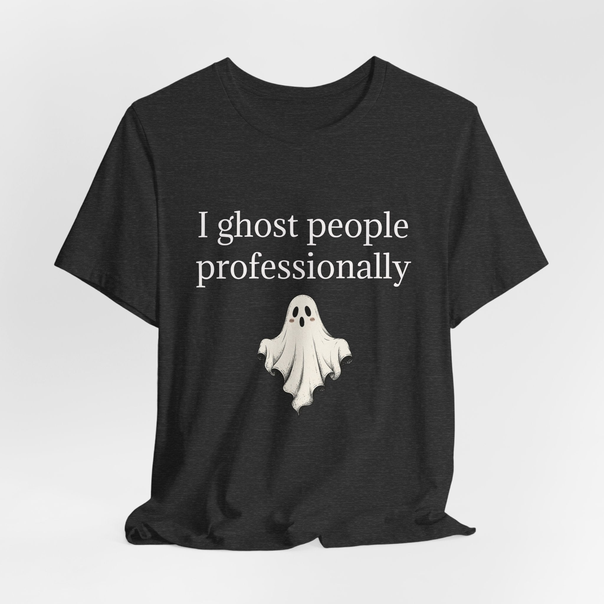 Ghost People Professionally Tee — Funny Halloween Ghost T‑Shirt