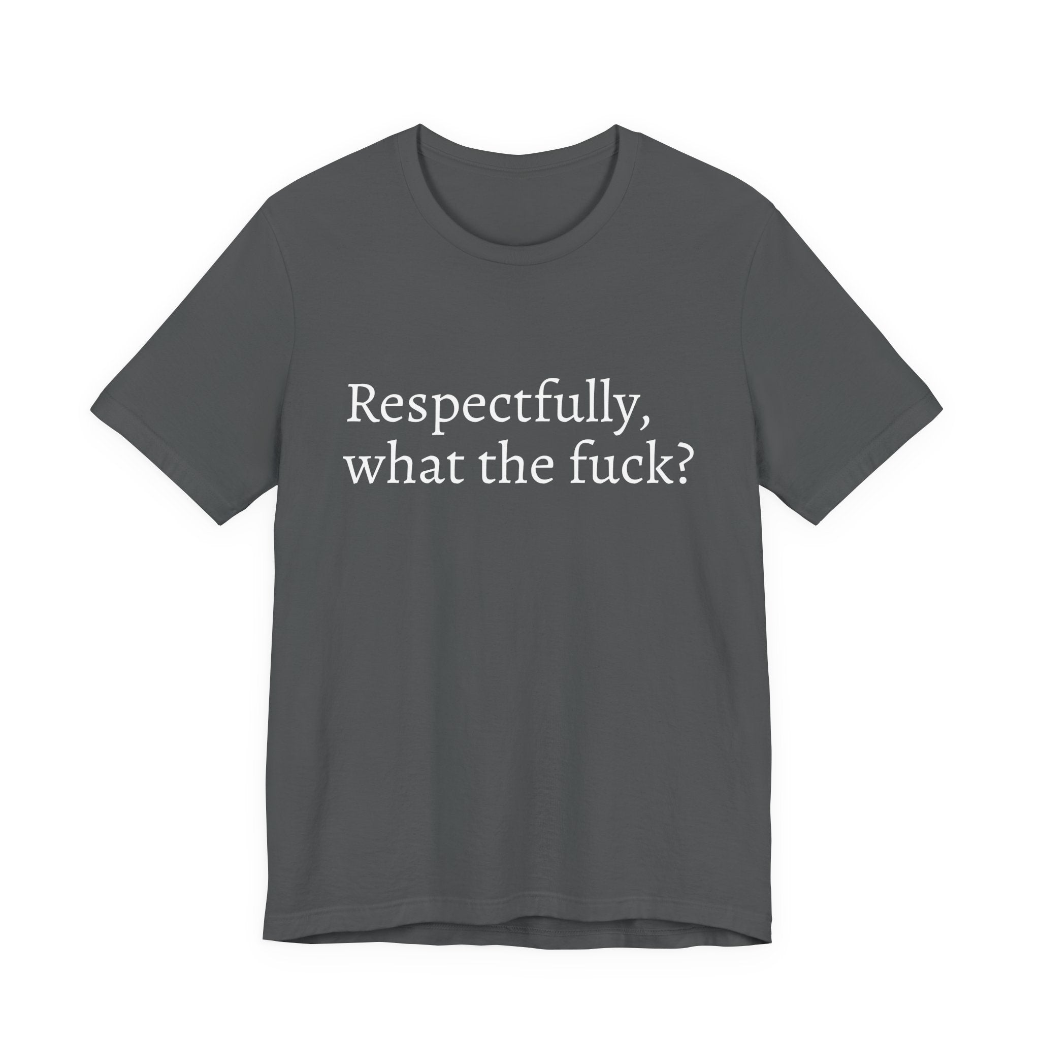 Respectfully T-Shirt