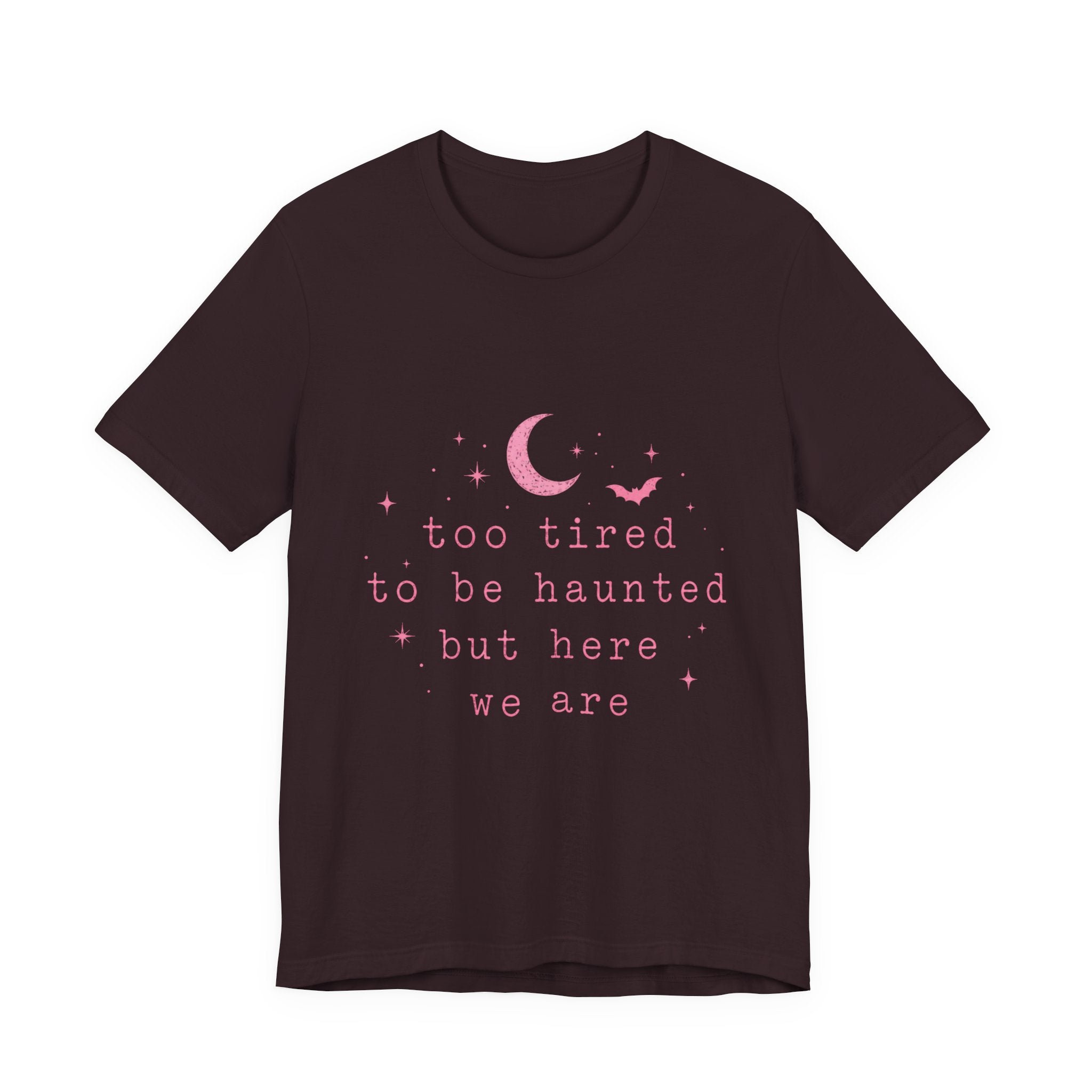 too tired to be haunted but here we are Tee | Halloween moon bat aesthetic
