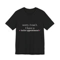 Tattoo Appointment T‑Shirt — "Sorry, I can't. I have a tattoo appointment"