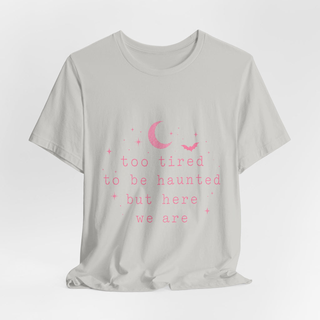 too tired to be haunted but here we are Tee | Halloween moon bat aesthetic