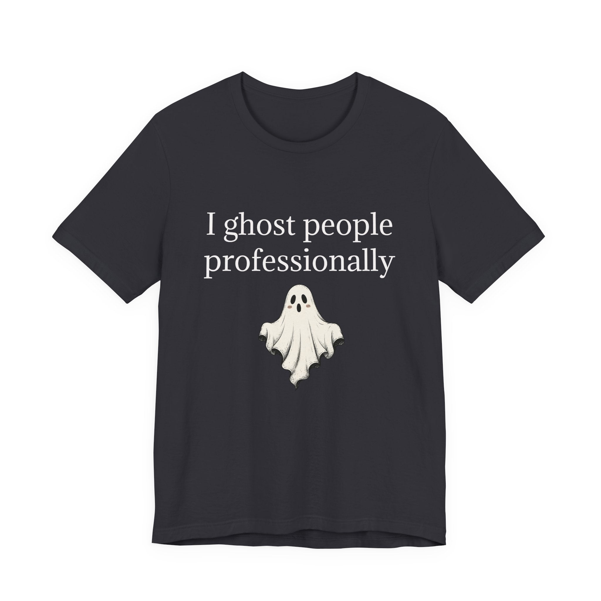 Ghost People Professionally Tee — Funny Halloween Ghost T‑Shirt